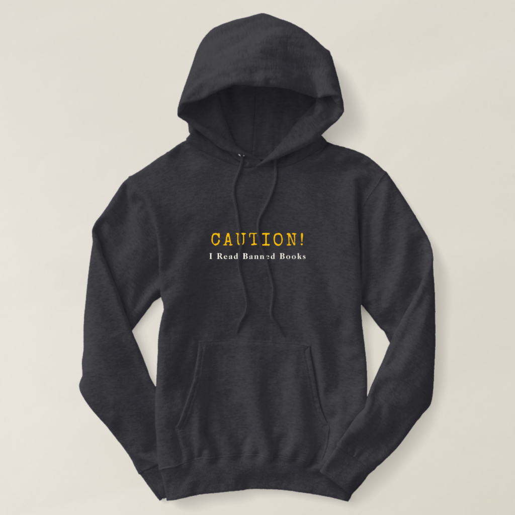Caution I Read Banned Books Typographical Hoodie